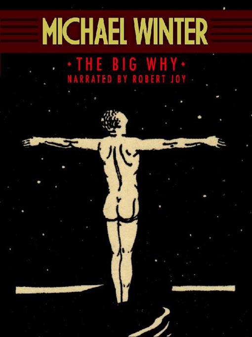 Title details for The Big Why by Michael Winter - Available